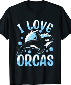 I Love Orcas Protect Sea Orca Whale T-Shirt