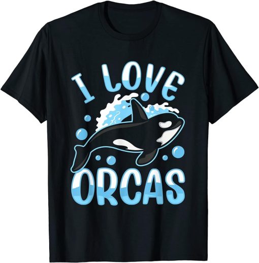 I Love Orcas Protect Sea Orca Whale T-Shirt