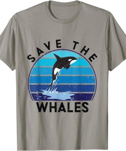 Save The Whales Orca Marine Biologist Sea Protection Whale T-Shirt